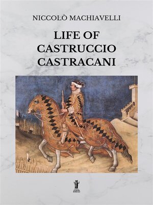 cover image of Life of Castruccio Castracani